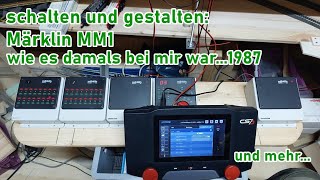 schalten und gestalten Märklin MM1  quotdamals wars auch schönquot [upl. by Truc]