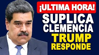 🔴ÚLTIMA HORA🔴Maduro Desesperado Suplica a Trump un Pacto para Salvar su Régimen [upl. by Artimed]