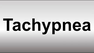 How to Pronounce Tachypnea [upl. by Sirdi]