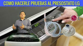 Lavadora LG turbo drum como hacer pruebas con el presostato mecánico [upl. by Enerehs]