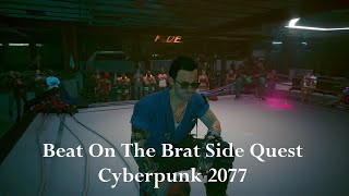 Cyberpunk 2077 Playthrough  Beat On The Brat Side Quest [upl. by Galasyn]