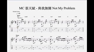 MC 張天賦  與我無關 Not My Problem 結他譜｜Fingerstyle｜Guitar Tab｜ [upl. by Bailie]