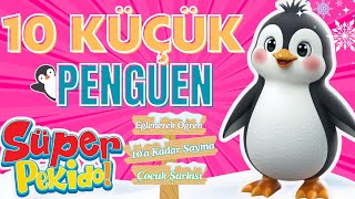 10 Küçük Penguen Çocuk Şarkısı 10’a Kadar Saymayı Eğlenerek Öğren  SÜPER PEKİDO [upl. by Sankaran]