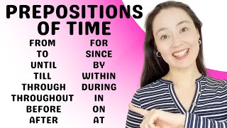 PREPOSITIONS OF TIME  in on at from to until till during throughout since from by [upl. by Kindig]