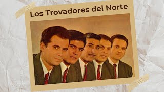 Los Trovadores del Norte  20 Grandes Éxitos [upl. by Neil540]