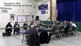 6 November 2023 Governor Wentworth Regional School District GWRSD School Board Meeting [upl. by Nnylav971]