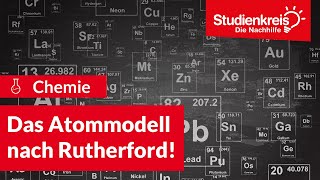 Atommodell nach Rutherford  Chemie verstehen mit dem Studienkreis [upl. by Hales]