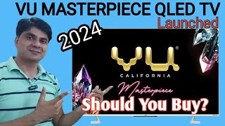 VU Masterpiece QLED Tv 2024 Launched in India  Should you buy this Tv [upl. by Oecam]