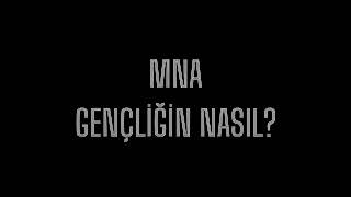 MNA  GENÇLİĞİN NASIL [upl. by Aggri]