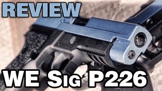 WE Sig P226 2Tone Airsoft Review  EpicAirsoftHD [upl. by Brian]