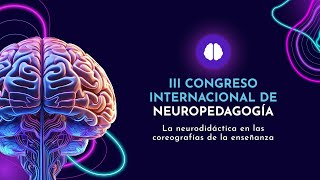 YouTubeLive Día 1  III Congreso Internacional de Neuropedagogía [upl. by Worrad]