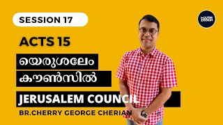 Acts 15  SESSION 17  Jerusalem Council  Cherry George Cherian [upl. by Ailina]