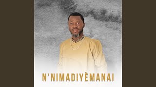 N’nimadiyèmanai [upl. by Nayab]