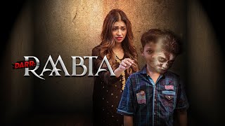 Pakistani Horror Drama Serial  Raabta  Full EP  Best Urdu Horror Drama [upl. by Lucania28]