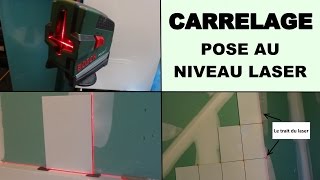 poser du carrelage murale au niveau laser [upl. by Desiree]