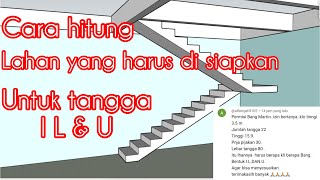 CARA HITUNG LAHAN UNTUK TANGGA I L DAN U [upl. by Eked]