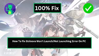 How To Fix Strinova Wont LaunchNot Launching Error On PC [upl. by Isaak]