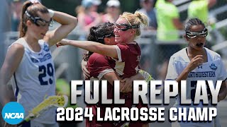 Boston College vs Northwestern 2024 NCAA DI womens lacrosse championship  FULL REPLAY [upl. by Ryun]