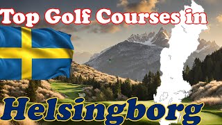 Top Golf Courses in Helsingborg Sweden [upl. by Ahsram]