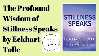 The Profound Wisdom of Stillness Speaks by Eckhart Tolle  Discover Inner Peace and Enlightenment [upl. by Iverson]