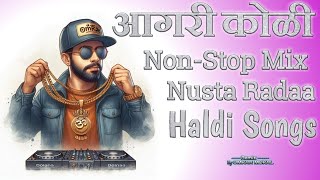 Agri Koli Dance Mix  NonStop Dance Mix  Mix Haldi Songs  Agri Koli NonStop  trending viral [upl. by Nialb]