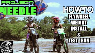 How To Dirtbike Flywheel Weight Install and Test Run  Project Needle [upl. by Verada]