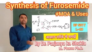 Synthesis of Furosemide  Structure Mechanism of Action amp Uses  BP 501T  L20 [upl. by Clarhe]