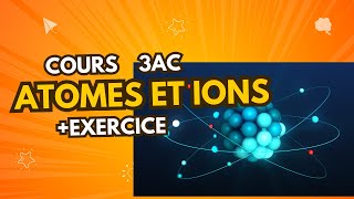 Les atomes et les ions cours pour 3AC [upl. by Ahsiei]