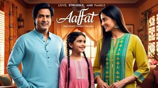 Aafat Episode 1  New Pakistani Drama 2024  Trending Pakistani Drama  Pocket FM story [upl. by Asirac]