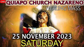 LIVE Quiapo Church Mass Today 25 November 2023 Saturday HEALING MASS [upl. by Somisareg141]