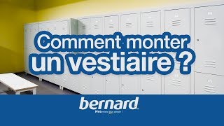 Comment monter un vestiaire  Tuto Bernard [upl. by Everard65]