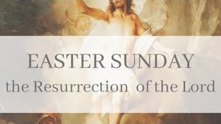 Easter Sunday The Resurrection of the Lord The Mass of Easter Day 33124 [upl. by Harness]