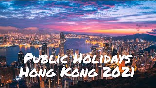 General Holidays in Hong Kong 2021 [upl. by Bautista]