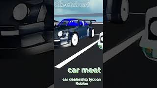 Car meet in cdt Roblox fypシ゚viral automobile cardealershiptycoonnewupdate roblox cardealertyco [upl. by Anigal]