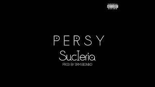 Sucieria  Persy Off Unreleased Audio [upl. by Latsyrcal]