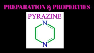 PYRAZINE SYNTHESIS PREPARATION OF PYRAZINEPROPERTIES OF PYRAZINE [upl. by Kazim]