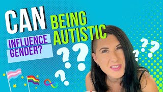 Autism and Gender  Explaining NeuroGenders What do AutiGender and NeuroGender Mean [upl. by Martynne527]