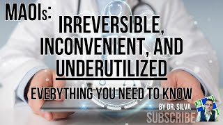 MAOIs Irreversible Inconvenient and Underutilized Everything you need to know [upl. by Aivital12]