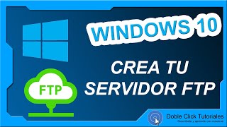 Cómo crear un Servidor FTP en Windows 10 Sin Programas  DobleClickTutoriales [upl. by Donall576]