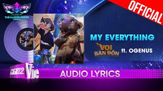 My Everything  Voi Bản Đôn ft OgeNus  The Masked Singer Vietnam 2023 Audio Lyric [upl. by Ruthi]