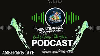 Private Belize Adventure Belize Tours Talk Show Ambergris Caye [upl. by Urata801]