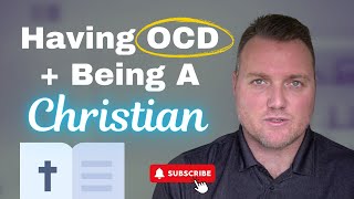 Having OCD amp Being a Christian [upl. by Lytle169]