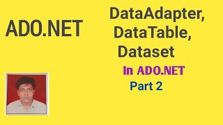 DataAdapter DataTable DataSet In ADONET Part2  With Example [upl. by Eissed]