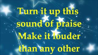 Planetshakers  Turn It Up  Lyrics 2014 [upl. by Whiting]