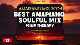 AMAPIANO MIX 2024 BEST AMAPIANO SOULFUL MIX 2024 MIND THERAPY 25 OCTOBER VINTE SA [upl. by Ailegna705]