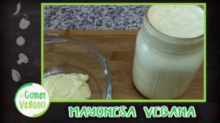 MAYONESA  Comer Vegano [upl. by Anig]