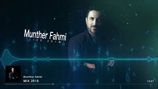 MUNTHER FAHMI MIX 2018 SUMMER BAND [upl. by Hallimaj]