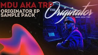 FREE MDU AKA TRP  THE ORIGINATOR AMAPIANO SAMPLE PACK🔴🔥 [upl. by Idisahc959]