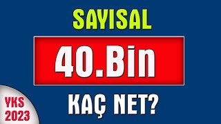 2023 yks sayısal 40 bin kaç net I sayısal 40 bin için kaç net gerekir [upl. by Loring]