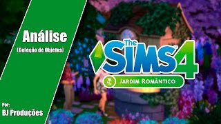 Análise  The Sims 4  Jardim Romântico  Coleção de Objetos [upl. by Tyrone145]